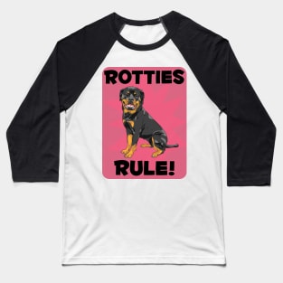 Rottweilers Rule! Especially for Rottweiler Dog Lovers! Baseball T-Shirt